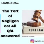 The Tort of Negligence: All Q/A answered