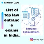 List of top law entrance exams in India.