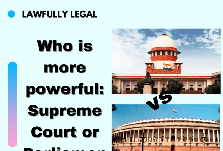 Who is more powerful: Supreme Court or Parliament?