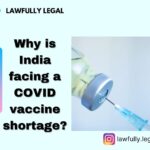 Why is India facing a COVID vaccine shortage?