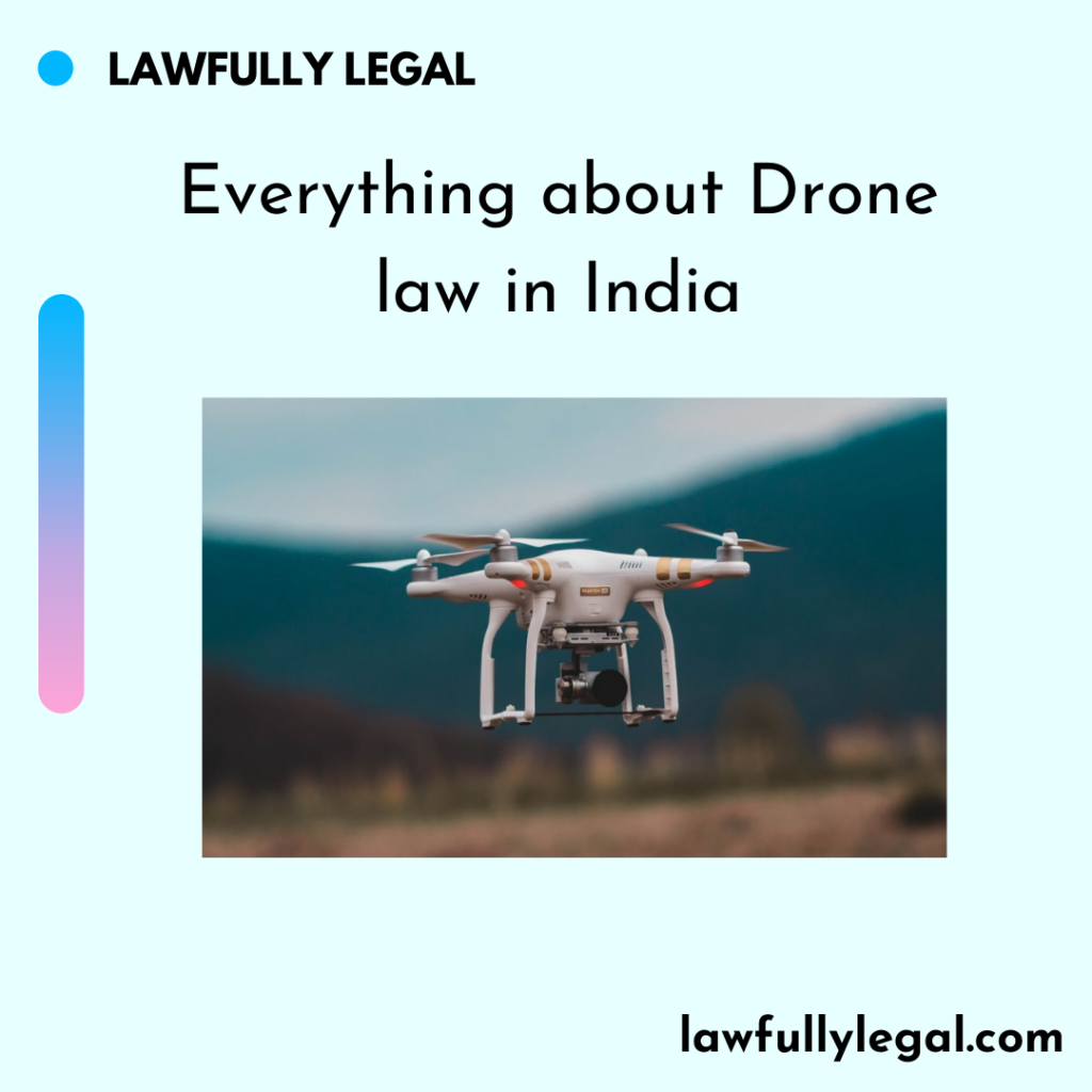 Everything about Drone law in India