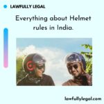 Everything about Helmet rules in India.