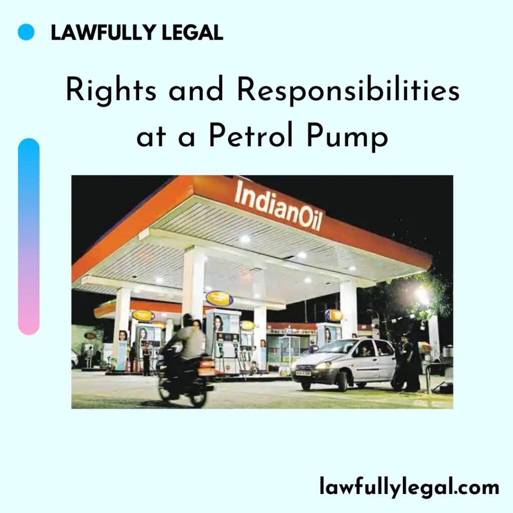 Rights and Responsibilities at a Petrol Pump