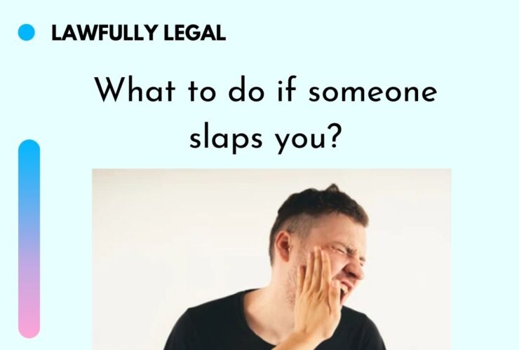What to do if someone slaps you?
