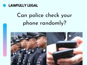 Can police check your phone randomly?