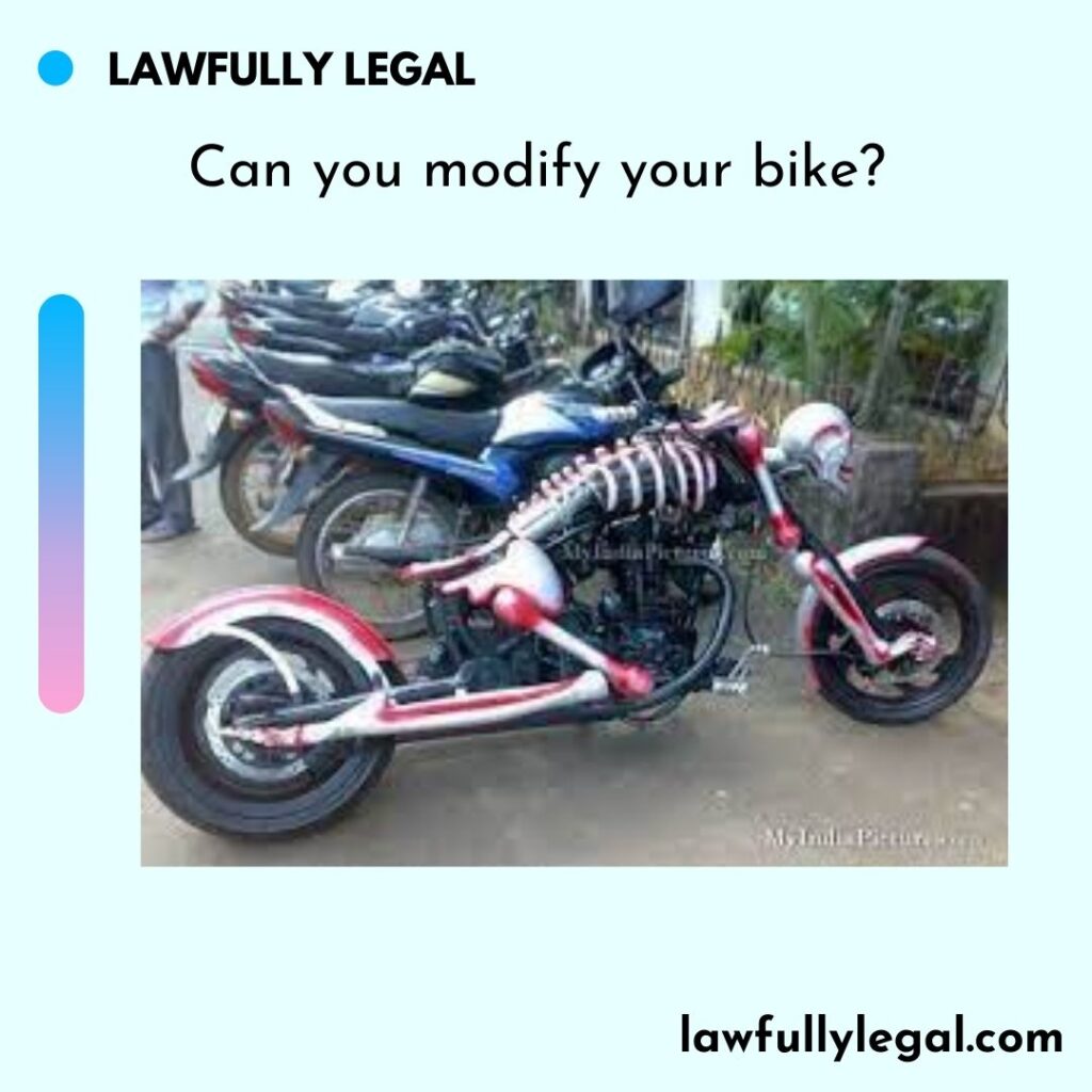 Can you modify your bike?