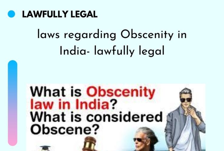 laws regarding Obscenity in India- lawfully legal