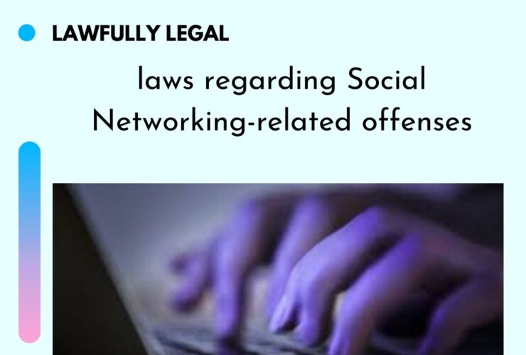 laws regarding Social Networking-related offenses