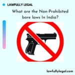 What are the Non-Prohibited bore laws In India?