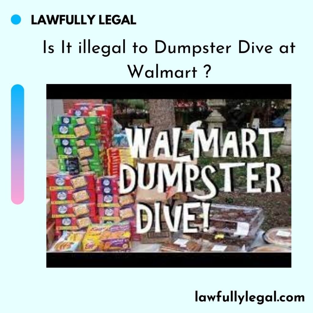 Is It illegal to Dumpster Dive at Walmart? Lawfully Legal