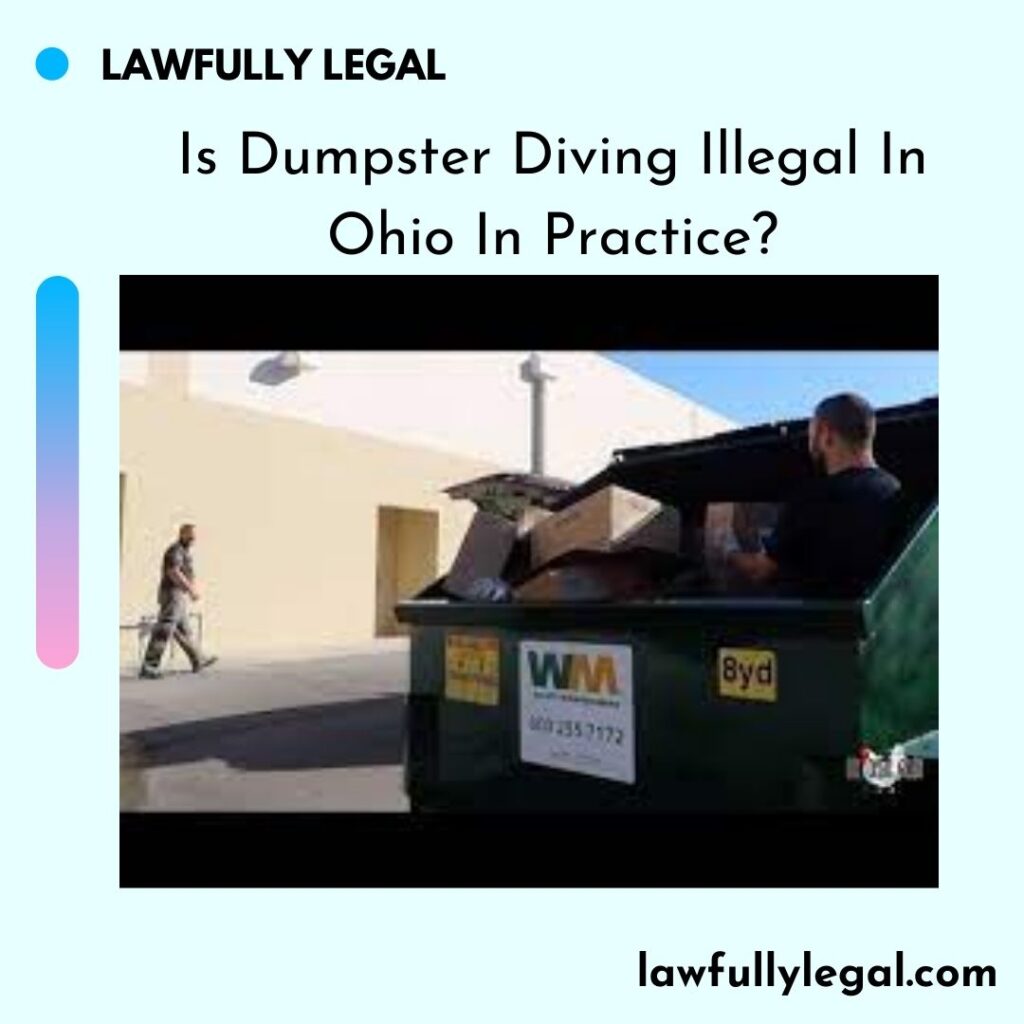 Is Dumpster Diving Illegal In Ohio In Practice?