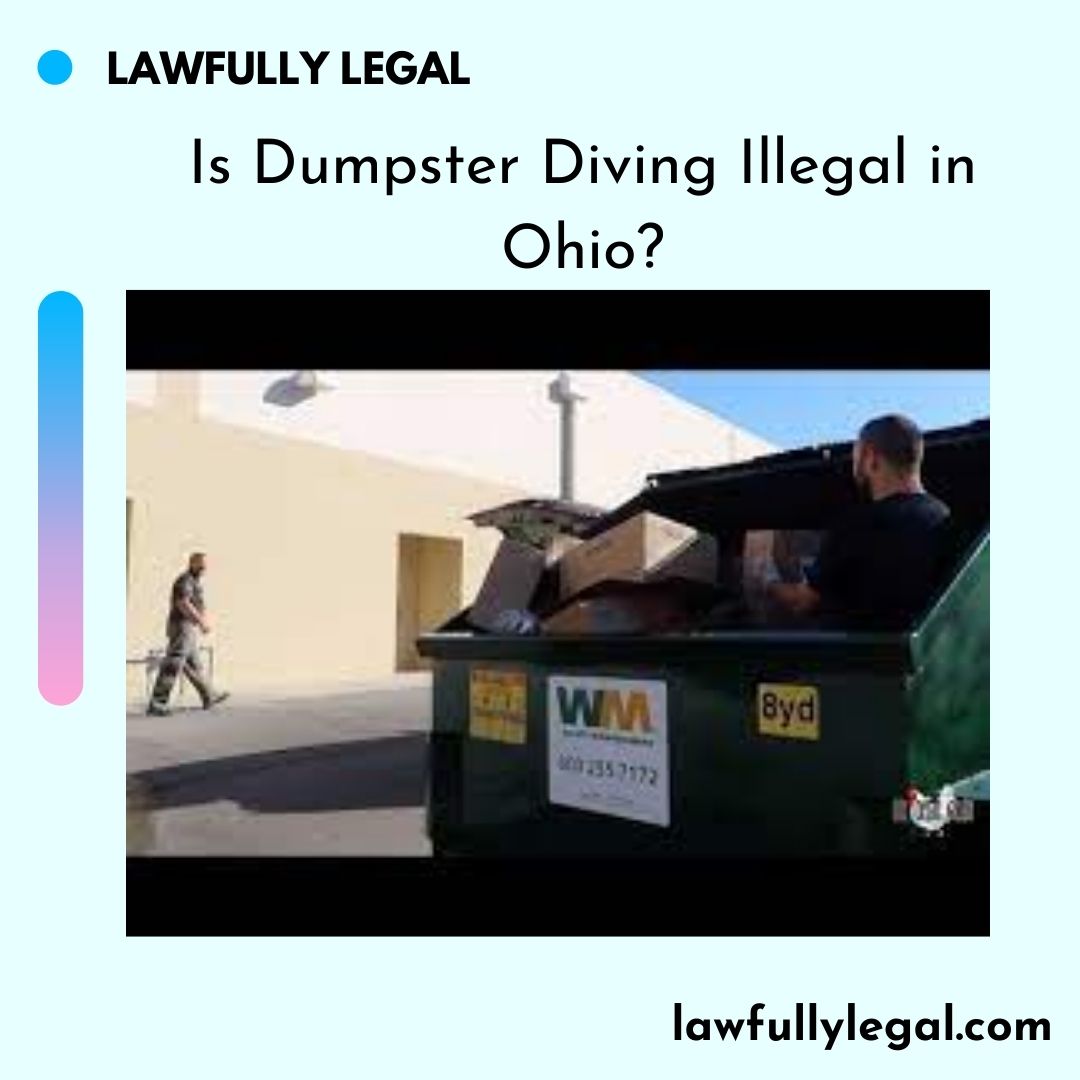 Is Dumpster Diving Illegal in Ohio?