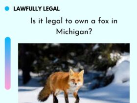 Is it legal to own a fox in Michigan?