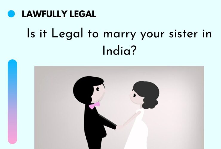 Is it Legal to marry your sister in India?