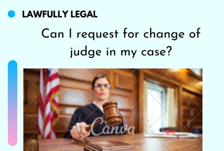 Can I request for change of judge in my case?
