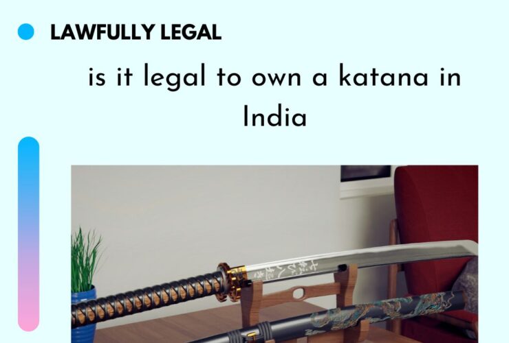 Is it legal to own a katana in India?