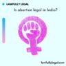 Is abortion legal in India?
