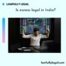 Is exness legal in India?