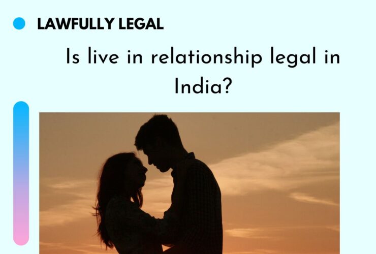 Is live in relationship legal in India?