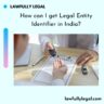 How can I get Legal Entity Identifier in India?