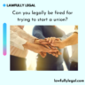 In many countries, including the United States, employees have the right to organize and join labor unions to advocate for better working conditions, fair wages, and improved benefits. However, concerns about job security often arise when employees attempt to form or join unions. The fundamental question is: can you legally be fired for trying to start a union? Let's explore the answer to this important question.