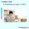 Is dropshipping legal in India?